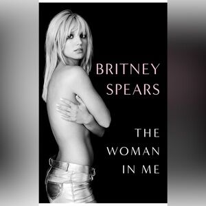 The Woman in Me - by Britney Spears (Hardcover)